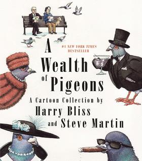 鸽子的财富 Steve Martin 粉红豹主演 英文原版 A Wealth of Pigeons: A Cartoon Collection