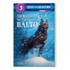 英文原版 Step into Reading 3 - The Bravest Dog Ever The True Story of Balto 勇敢的狗 巴尔托的真实故事 进口英语原版书籍 商品缩略图1