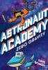 宇航员学院;零重力 儿童绘本故事书 英文原版 Astronaut Academy: Zero Gravity 商品缩略图0