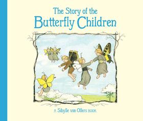 蝴蝶小孩的故事 儿童绘本故事书 Sibylle von Olfers 英文原版 The Story of the Butterfly Children