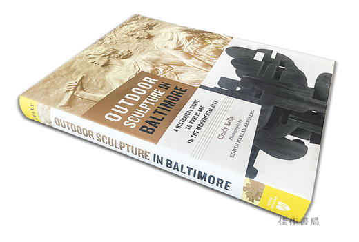 Outdoor Sculpture in Baltimore: A Historical Guide to Public Art in the Monumental City / 巴尔的摩的户外雕塑： 商品图1