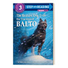 英文原版 Step into Reading 3 - The Bravest Dog Ever The True Story of Balto 勇敢的狗 巴尔托的真实故事 进口英语原版书籍 商品缩略图0