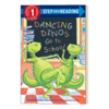 英文原版 Step into Reading 1 - Dancing Dinos Go to School 跳舞恐龙上学记 英文版 进口英语原版书籍 商品缩略图1