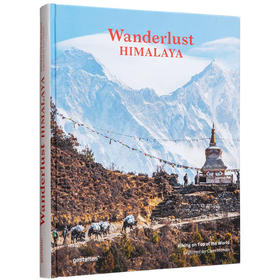 漫游喜马拉雅山脉：世界之巅的徒步旅行 英文原版 Wanderlust Himalaya : Hiking on Top of the World