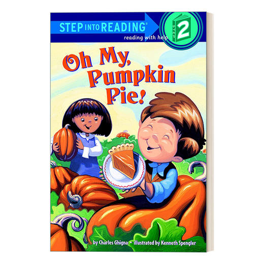 英文原版 Step into Reading 2 - Oh My  Pumpkin Pie! 兰登阅读进阶2 天啊，我的南瓜派 英文版 进口英语原版书籍 商品图0
