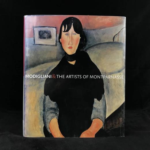 莫迪利安尼与蒙巴纳斯的艺术家们 189幅插图（87幅彩色） 精装大16开 商品图0