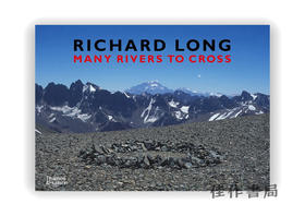 Richard Long : Many Rivers to Cross / 理查德·朗：要穿越许多的河流