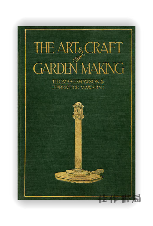 Mawson: The Art and Craft of Garden Making / 莫森:园林制作的艺术和工艺 商品图0