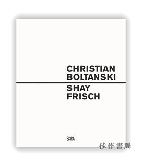 Christian Boltanski - Shay Frisch / 克里斯蒂安·博尔坦斯基 – 谢伊·弗里施