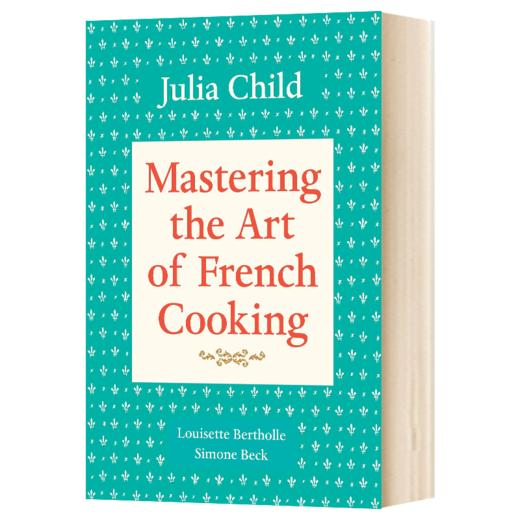 英文原版 Mastering the Art of French Cooking  Volume 1 掌握烹饪法国菜的艺术1 法国菜谱 英文版 商品图1