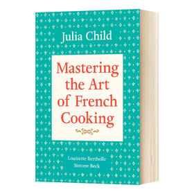英文原版 Mastering the Art of French Cooking  Volume 1 掌握烹饪法国菜的艺术1 法国菜谱 英文版