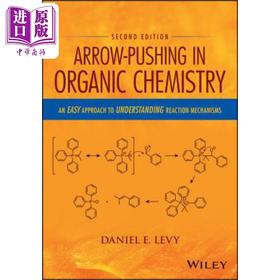 【中商原版】有机化学机中的电子转移 解读反应机制 第2版 Arrow-Pushing In Organic Chemistry 英文原版 DANIEL E LEVY