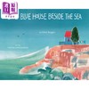 【中商原版】Little Blue House Beside the Sea 海边的小蓝屋 英文原版进口图书 儿童自然绘本 故事图画书 自然环保儿童读物 商品缩略图0