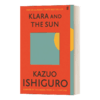 英文原版小说 Klara and the Sun 克拉拉与太阳 简装 石黑一雄 英文版 进口英语原版书籍 商品缩略图0