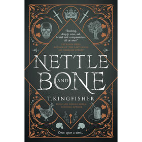 荨麻和骨头 T.金费舍 星云奖入围小说 
英文原版 Nettle & Bone