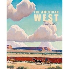 现货！英文原版  The American West in Art: Selections from the Denver Art Museum艺术中的美国西部:丹佛艺术博物馆精选