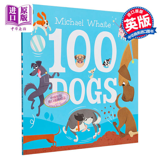 【中商原版】Michael Whaite 100 Dogs 100只狗哦 趣味狗类图画书 英文原版 进口图书 儿童动物科普绘本 年度童书 0-5岁 商品图0