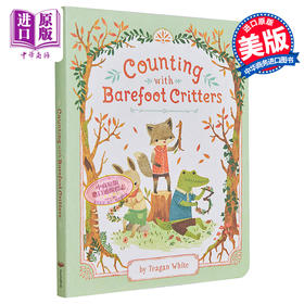 【中商原版】Teagan White:Counting with Barefoot Critters 会计算的小动物 低幼儿童绘本 英语数学启蒙早教 纸板书 0-2岁