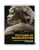 Fictions of Emancipation : Carpeaux's Why Born Enslaved! Reconsidered / 解放的小说:卡波的《为什么生而为奴!》重新考虑 商品缩略图0