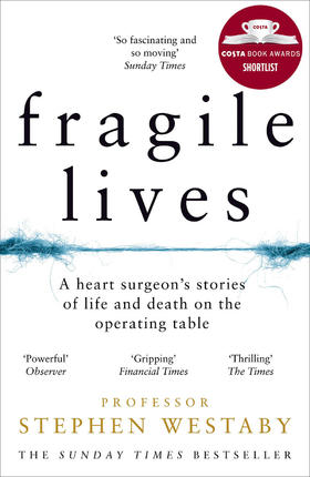 打开一颗心 一位心外科医生手术台前的生死故事 Stephen Westaby 英文原版 Fragile Lives