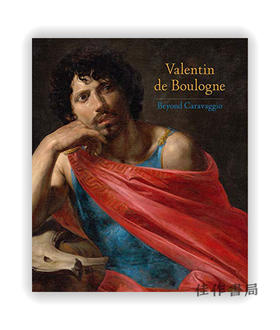 Valentin de Boulogne: Beyond Caravaggio / 瓦伦汀·德·布伦:卡拉瓦乔之后