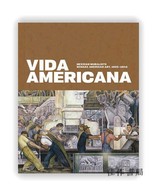 Vida Americana: Mexican Muralists Remake American Art、1925–1945 / 美国生活：墨西哥壁画家重塑美国艺术、1925–1945年 商品图0