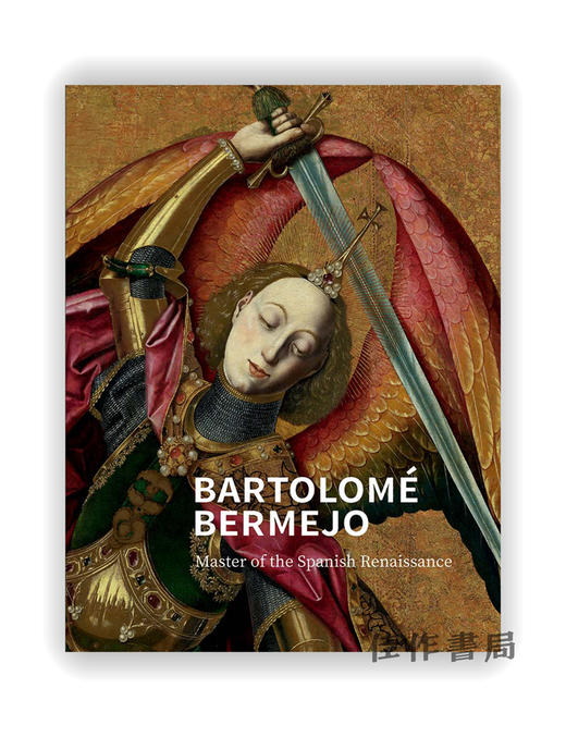 Bartolome Bermejo: Master of the Spanish Renaissance / 巴托洛梅·贝尔梅霍：西班牙文艺复兴大师 商品图0