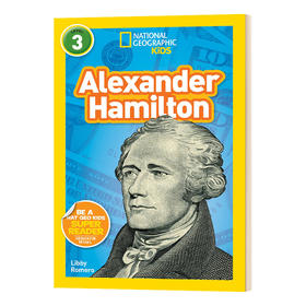国家地理分级阅读初阶 英文原版 National Geographic Kids Readers L3: Alexander Hamilton 英文版进口英语书