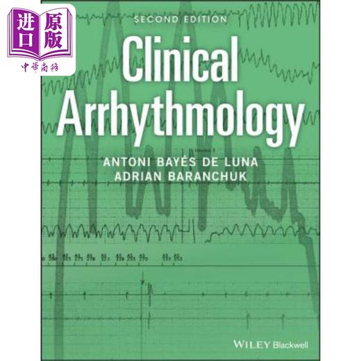 【中商原版】临床心律失常学 第2版 Clinical Arrhythmology 2Nd Edition 英文原版 ANTONI BAYES DE LUNA 医学 心电图 商品图0