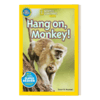 英文原版 National Geographic Kids Readers Pre-reader Hang On Monkey国家地理儿童读物预备级 猴子 坚持住 英文版进口英语书 商品缩略图1