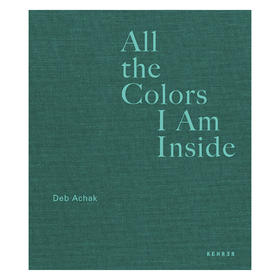 【现货】Deb Achak: All the Colors I Am Inside | 我内心的所有颜色 摄影集