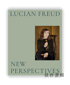 Lucian Freud: New Perspectives / 卢西安·弗洛伊德：新视角