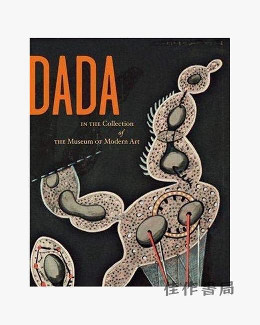 Dada in the Collection of The Museum of Modern Art / 纽约现代艺术博物馆收藏的达达主义作品 商品图0