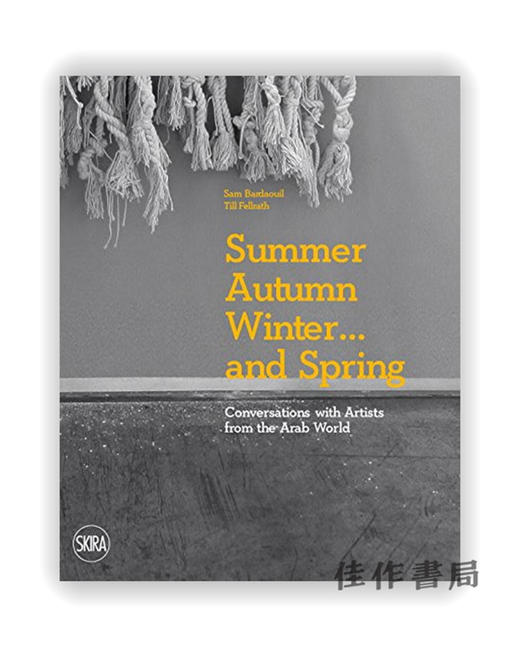 Summer Autumn Winter... and Spring: Conversations with Artists from the Arab World / 夏秋冬... 和春天：与阿拉伯 商品图0