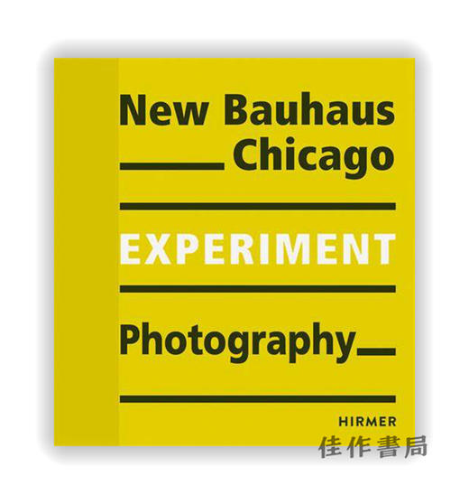 New Bauhaus Chicago: Experiment Photography / 芝加哥新包豪斯：实验摄影 商品图0