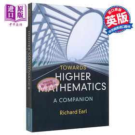 【中商原版】Towards Higher Mathematics A Companion 英文原版 通往更高等的数学 Richard Earl