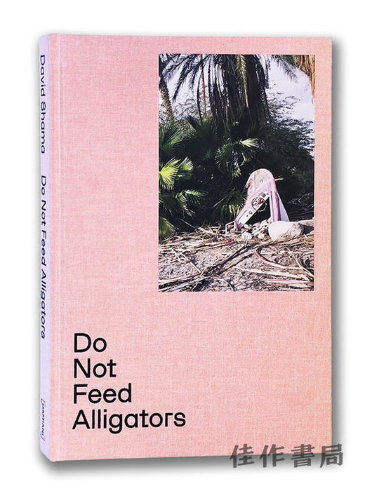 David Shama: Do Not Feed Alligators / 大卫·沙玛：不要喂鳄鱼 商品图1