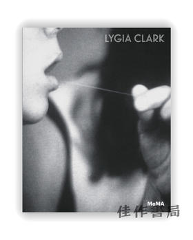 Lygia Clark：The Abandonment of Art 1948-1988 / 丽吉雅·克拉克：艺术的抛弃 1948-1988