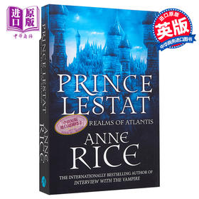 【中商原版】莱斯特王子和亚特兰蒂斯王国 吸血鬼编年史第12部 Prince Lestat and the Realms of Atlantis 英文原版 Anne Rice