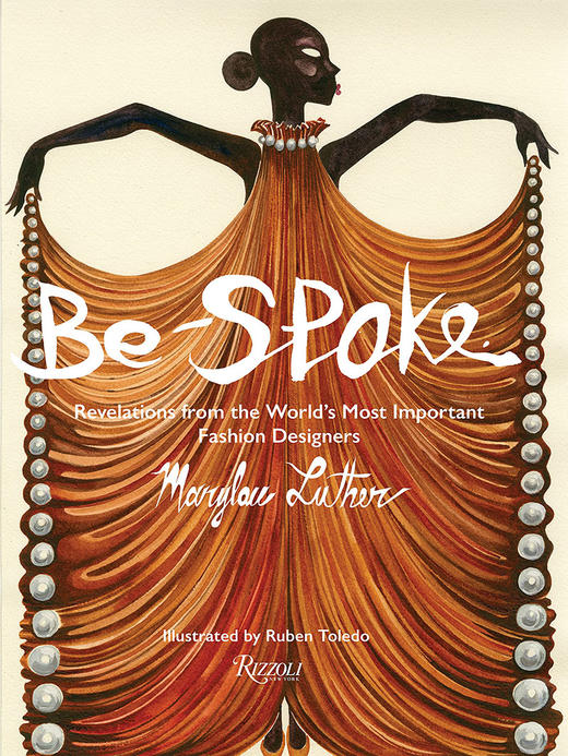 时尚秘事：传奇时尚设计师启示录 英文原版 Be-Spoke: Revelations from the World's Most Important Fashion Designers 商品图0