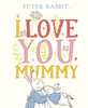 彼得兔：我爱你 妈妈 儿童绘本故事书 英文原版 Peter Rabbit I Love You Mummy 商品缩略图0