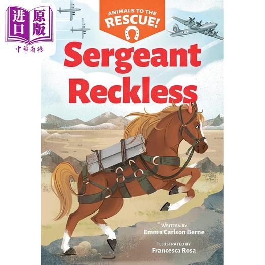 【中商原版】Animals to the Rescue 2 Sergeant Reckless 学乐章节书 动物救援队2 非小说类插图故事书 英文原版 进口图书 商品图0