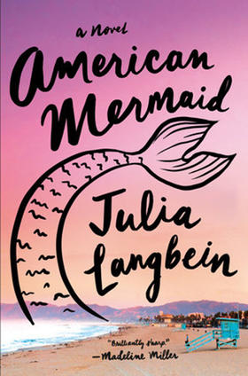 美国美人鱼 Julia Langbein 英文原版 American Mermaid : A Novel