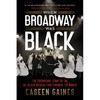 当百老汇是黑人 英文原版 When Broadway Was Black: The Triumphant Story of the All-Black Musical that Changed the 商品缩略图0