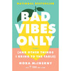 只有负能量 Nora McInerny 英文原版 Bad Vibes Only 商品缩略图0