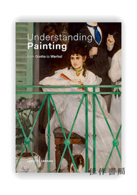 Understanding Painting: From Giotto to Warhol / 了解绘画：从乔托到沃霍尔