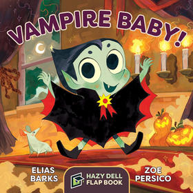 吸血鬼宝宝 儿童绘本故事翻翻书 英文原版 Vampire Baby!: A Hazy Dell Flap Book