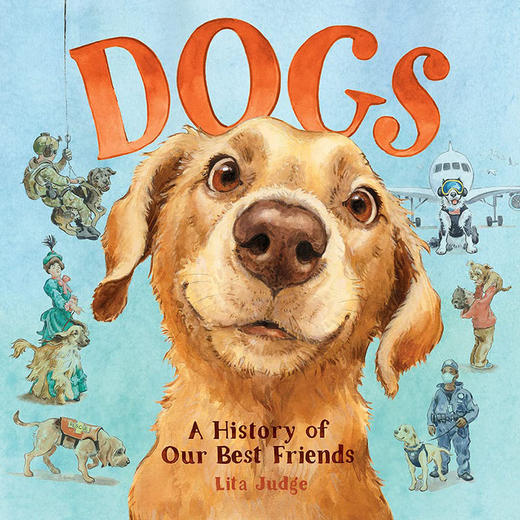 狗狗 人类好朋友的历史 儿童绘本 英文原版 Dogs: A History of Our Best Friends 商品图0