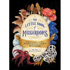 蘑菇小书 图解指南 英文原版 The Little Book of Mushrooms: An Illustrated Guide to the Extraordinary Power of Mush 商品缩略图0