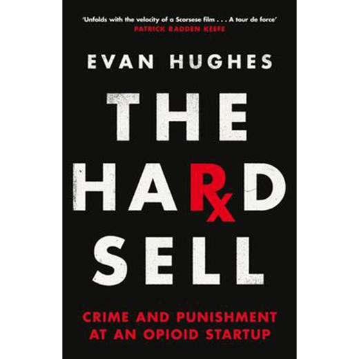 强行推销 阿片类药物初创公司的犯罪与惩罚 英文原版 The Hard Sell 商品图0